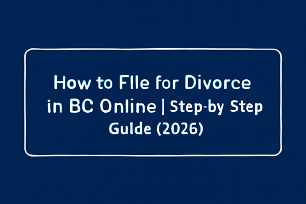 How to File for Divorce in BC Online: A step-by-step Guide – ulegal