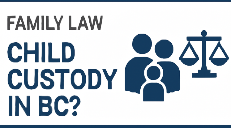 What is Family Law Child Custody in BC? – ulegal